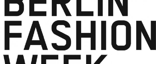 Events: Berlin Fashion Week vom 7 – 13. Juli