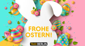 Taxi Berlin wünscht frohe Ostern